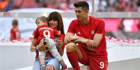 Meet Robert Lewandowski’s Wife And Children